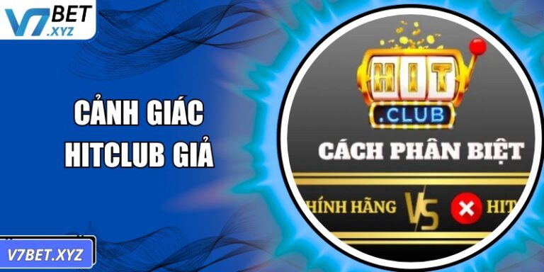 Cảnh Giác Hitclub Giả: Nhận Diện Rủi Ro Và Bảo Vệ Tài Khoản 1 Cảnh Giác Hitclub Giả: Nhận Diện Rủi Ro Và Bảo Vệ Tài Khoản